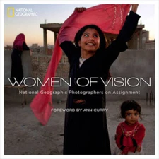 Women of Vision: National Geographic Photographers on Assignment - GOOD
