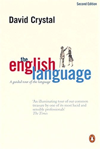 The English Language: A Guided Tour of the Language,David Crystal
