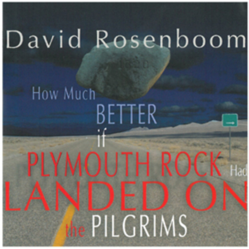 David Rosenboom How Much Better If Plymouth Rock Had Landed On the Pilgrims (CD)