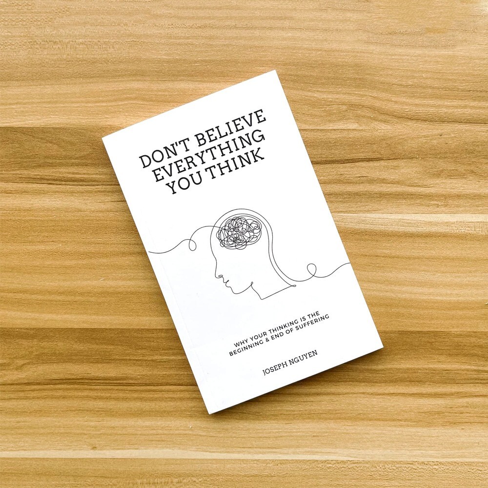 Don't Believe Everything You Think – Joseph Nguyen's Guide