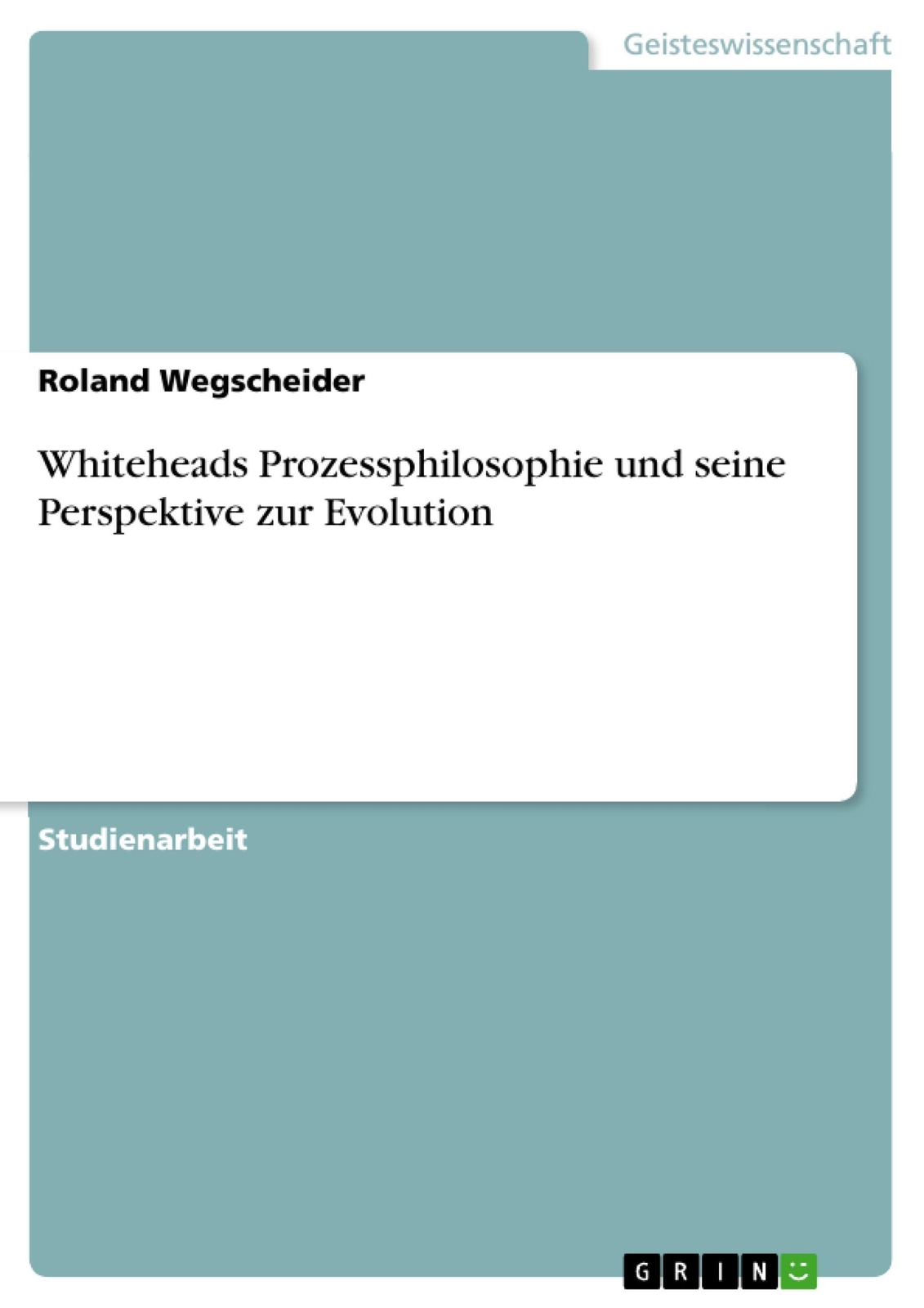 Thumbnail - Roland Wegscheider | Whiteheads Prozessphilosophie Und Seine