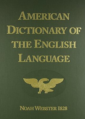 American Dictionary of the English Language  by Noah Webster