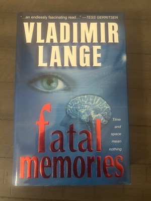 Fatal Memories by Vladimir Lange SIGNED & INSCRIBED 1st Edition/1st Printing
