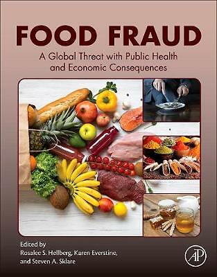 Food Fraud A Global Threat with Public Health and Economic Consequences Hellberg