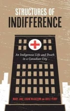 Structures of Indifference: An Indigenous Life and Death in a C - VERY GOOD