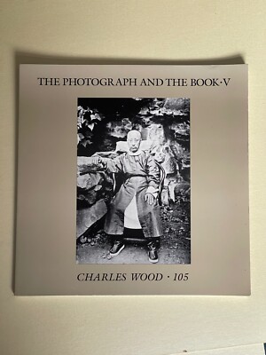The Photograph & The Book V, Charles B Wood III Inc, Catalogue 10, 2000 