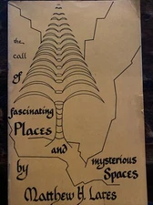 The Call of Fascinating Places and Mysterious Spaces By Matthew H Lares