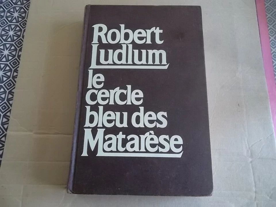 ROBERT LUDLUM - LE CERCLE BLEU DES MATARESE - Photo 1/1
