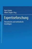 Expertiseforschung Theoretische Und Methodische Grundlagen Hans Gruber (U. A.)