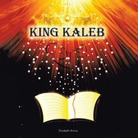 Elizabeth Arnice | King Kaleb | Taschenbuch | Englisch (2022) | Xlibris Us