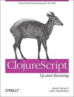 Stuart Sierra ClojureScript: Up and Running (Taschenbuch) (US IMPORT)