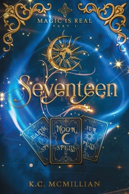 K. C. McMillian | Seventeen Magic is Real Part I. | Taschenbuch | Englisch