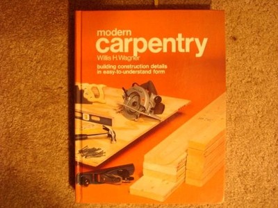 Modern Carpentry: Building Construct..., Wagner, Willis