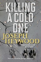 Killing A Cold One A Woods Cop Mystery Joseph Heywood Taschenbuch Woods Cop 2020