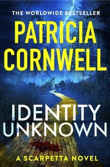 Identity Unknown: The gripping new Kay Scarpetta thrille... | Buch | Zustand gut