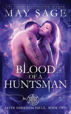 Blood of a Huntsman (After Darkness Falls) by Sage, May