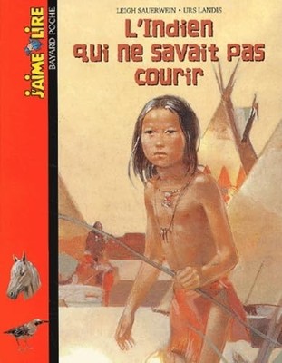 L'indien qui ne savait pas courir By Sauerwein, Leigh Leigh Saue