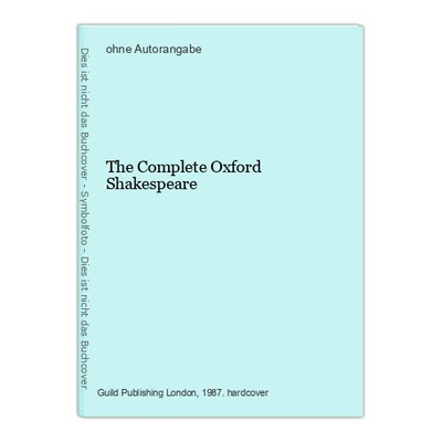 The Complete Oxford Shakespeare