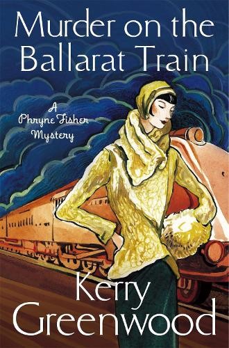 Kerry Greenwood Murder On The Ballarat Train: Miss Phryn (Paperback) (Uk Import)