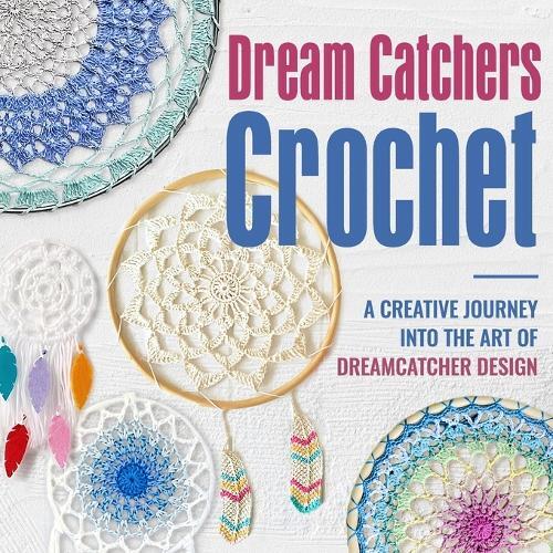 Owen Williams Dream Catchers Crochet (Tascabile)