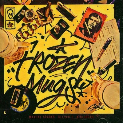 Frozen Mugs (Maylay Sparks, Clever 1 & K Sluggah) - Froze (2022 - EU - Original)
