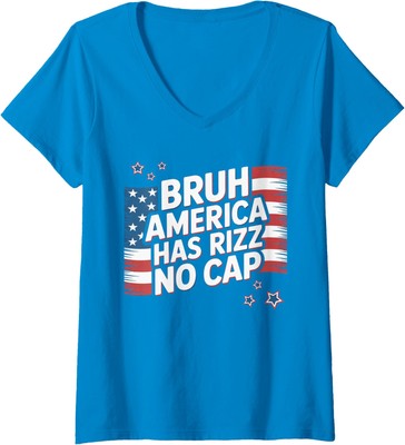 Bruh America Has Rizz No Cap - Funny Fourth Of July Ladies' V-Neck ...