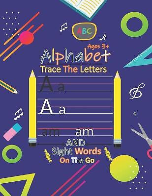 Alphabet Trace The Letters And Sight Words on The Go: Preschool Practice Hand...