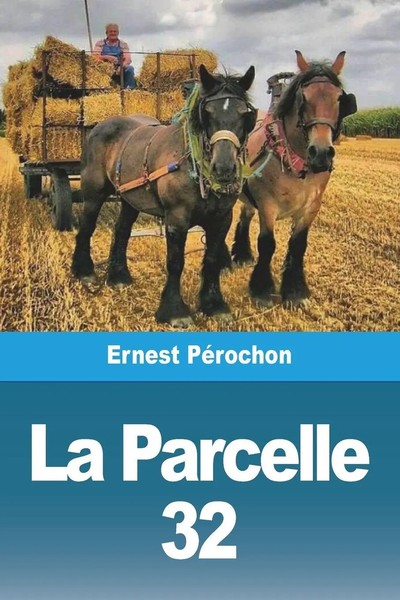 La Parcelle 32 | Ernest PéRochon | Taschenbuch | FranzöSisch | 2023 | Prodinnova-image