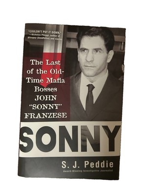 Sonny: The Last of the Old Time Mafia Bosses, John Sonny Franzese