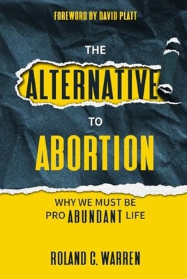 The Alternative to Abortion: W - VERY GOOD