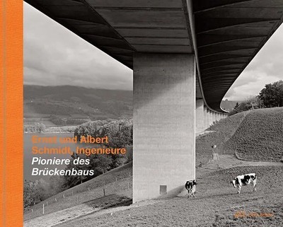 Ernst und Albert Schmidt, Ingenieure | Pioniere des Brückenbaus | Schmidt | Buch