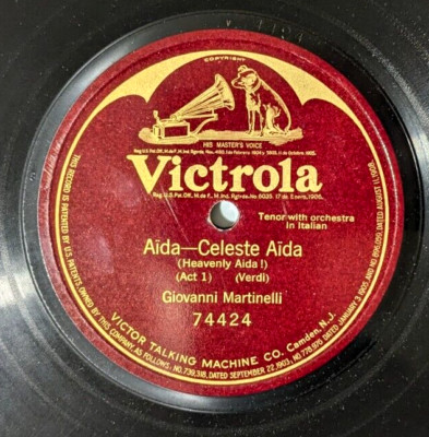 1914 Giovanni Martinelli   Aida-Celeste Aida 78 RPM VICTROLA 12'' S. SIDED