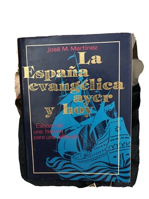 España Evangélica Ayer y Hoy: Jose Maria Martinez