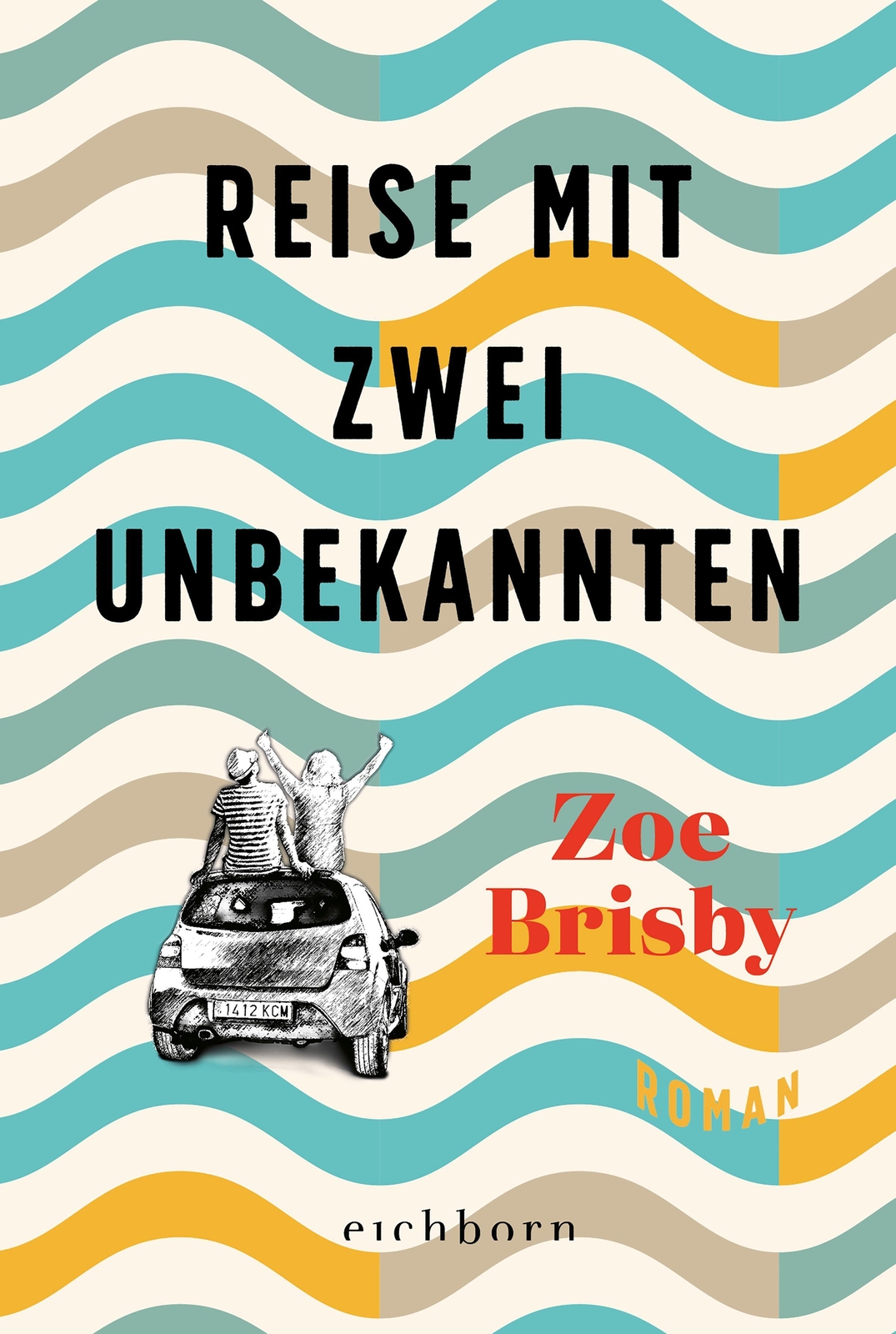 Thumbnail - Reise Mit Zwei Unbekannten | Roman | Zoe Brisby | Taschenbuch | 416 S.