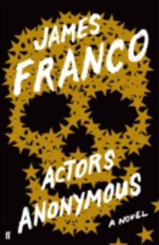 Actors Anonymous : A Novel Paperback James Franco - Zdjęcie 1 z 2