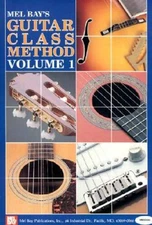 Mel Bay Guitar Class Method Volume 1 - Spiral-bound By William Bay - VERY GOOD