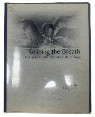Doug Keller Refining the Breath Book 2001 First Edition Rare Yoga Pranayama