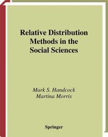 Relative Distribution Methods In The Social Sciences Mark S. Handcock (U. A.)