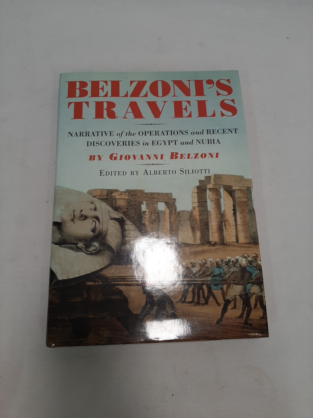 Belzoni's Travels: Narrative of the Operations and Recent Discoveries in Egypt