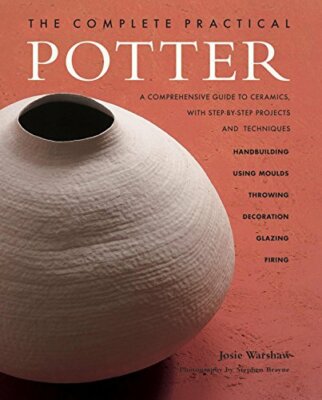 The Complete Practical Potter by Josie Warshaw Book The Fast Free Shipping