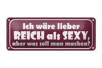 Blechschild Spruch 27X10 Cm Ich WäRe Lieber Reich Als Sexy Deko Schild Tin Sign
