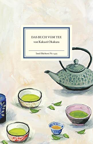 Kakuzo Okakura Eva Gonçalves Alexand Das Buch vom Tee (Insel (Copertina rigida)