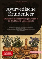 Ayurvedische Kruidenleer: Smaken En Geneeskrachtige kruiden In De...