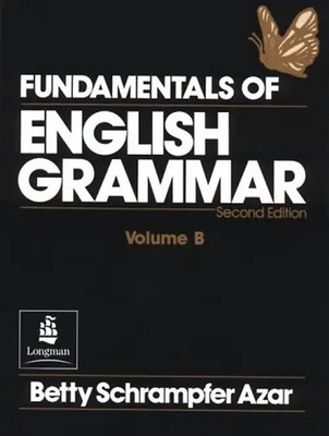 Fundamentals of English Grammar: B - Betty Schrampfer Azar