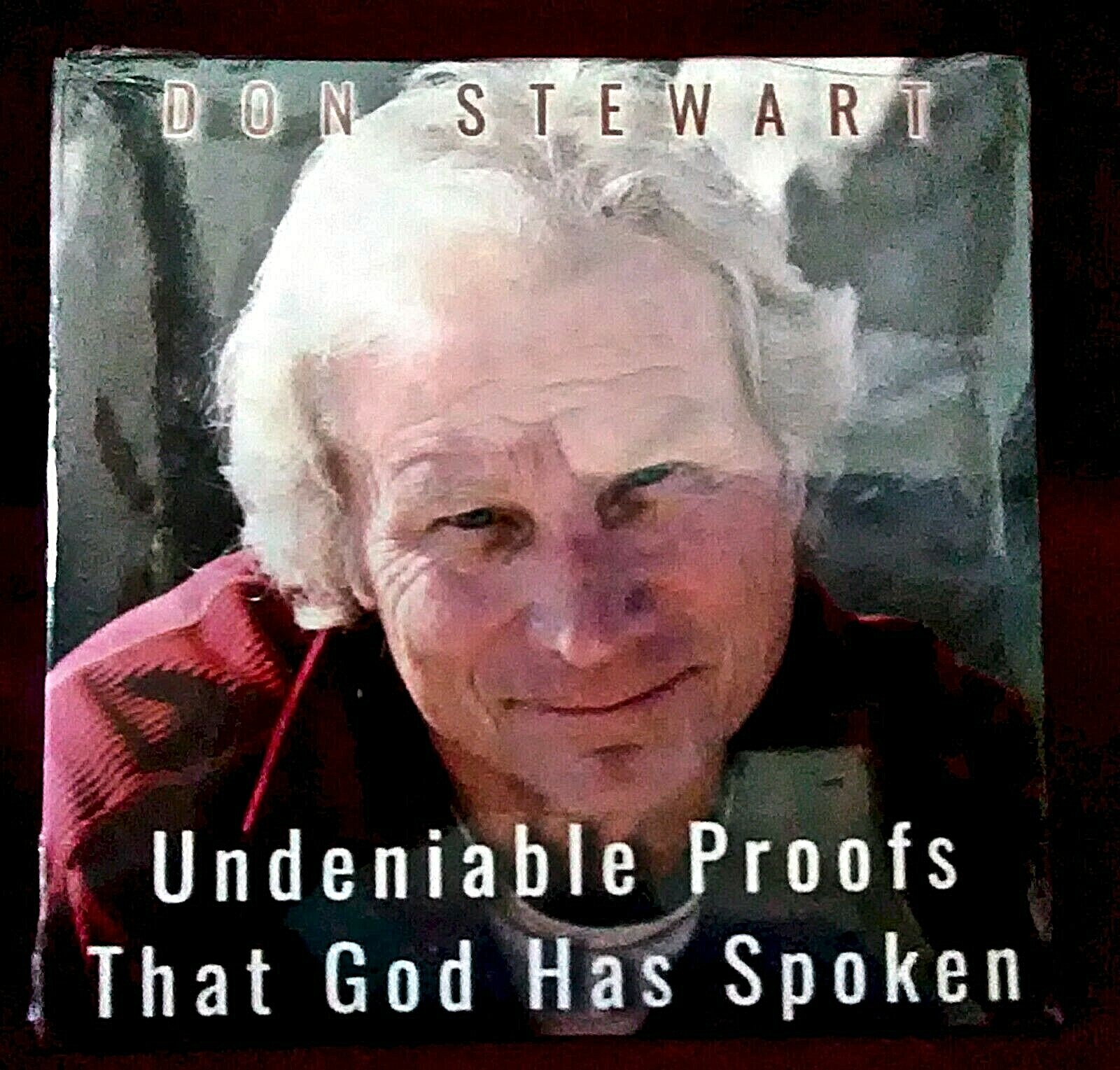 UNDENIABLE PROOFS THAT GOD HAS SPOKEN by Don Stewart   Audio-CD  2020 New-Sealed