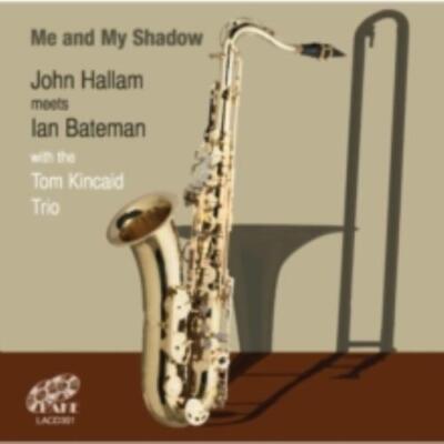 JOHN HALLAM & IAN BATEMAN: ME AND MY SHADOW - CD *BRAND NEW*