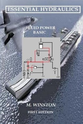 Essential Hydraulics: Fluid Power - Basic: Volume 1 by Winston, M. Book The Fast
