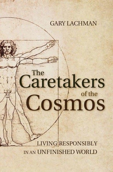 Gary Lachman | The Caretakers Of The Cosmos | Taschenbuch | Englisch (2013)-image