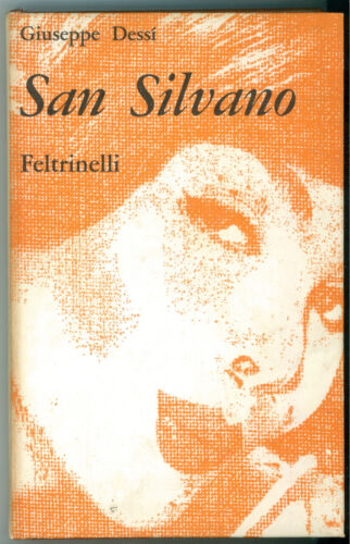 DESSI' GIUSEPPE SAN SILVANO FELTRINELLI 1962 I CONTEMPORANEI 34 - Afbeelding 1 van 1