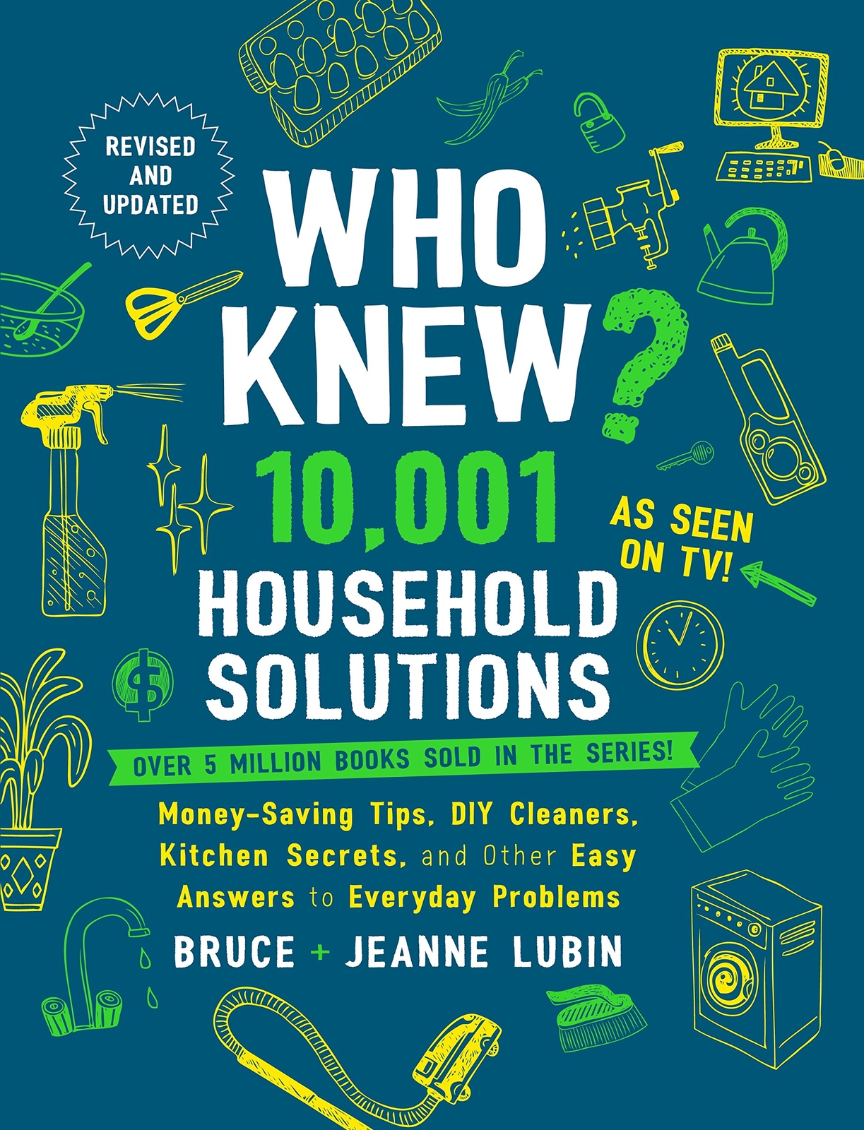 Who Knew? 10,001 Household Solutions: Money-Saving Tips, DIY Cleaners, Kitch...